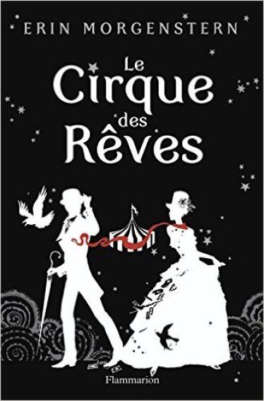 Le cirque des rêves - Erin Morgenstern